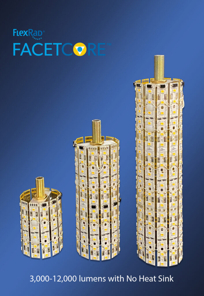 Twelve-sided FlexRad® FacetCore™ fills globes and pendants simply, without heavy metal heat sinks.