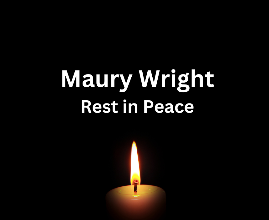 Read more about the article Maury Wright, Rest in Peace