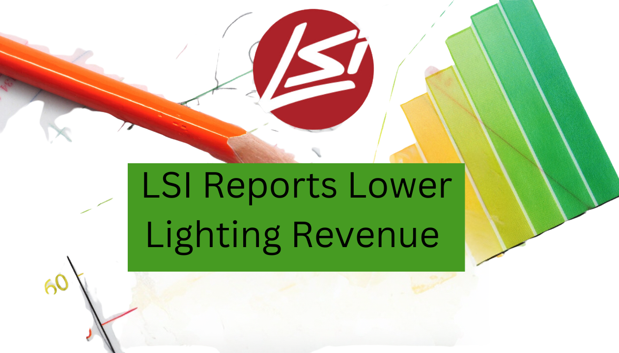 Read more about the article LSI Reports Lower Lighting Revenue