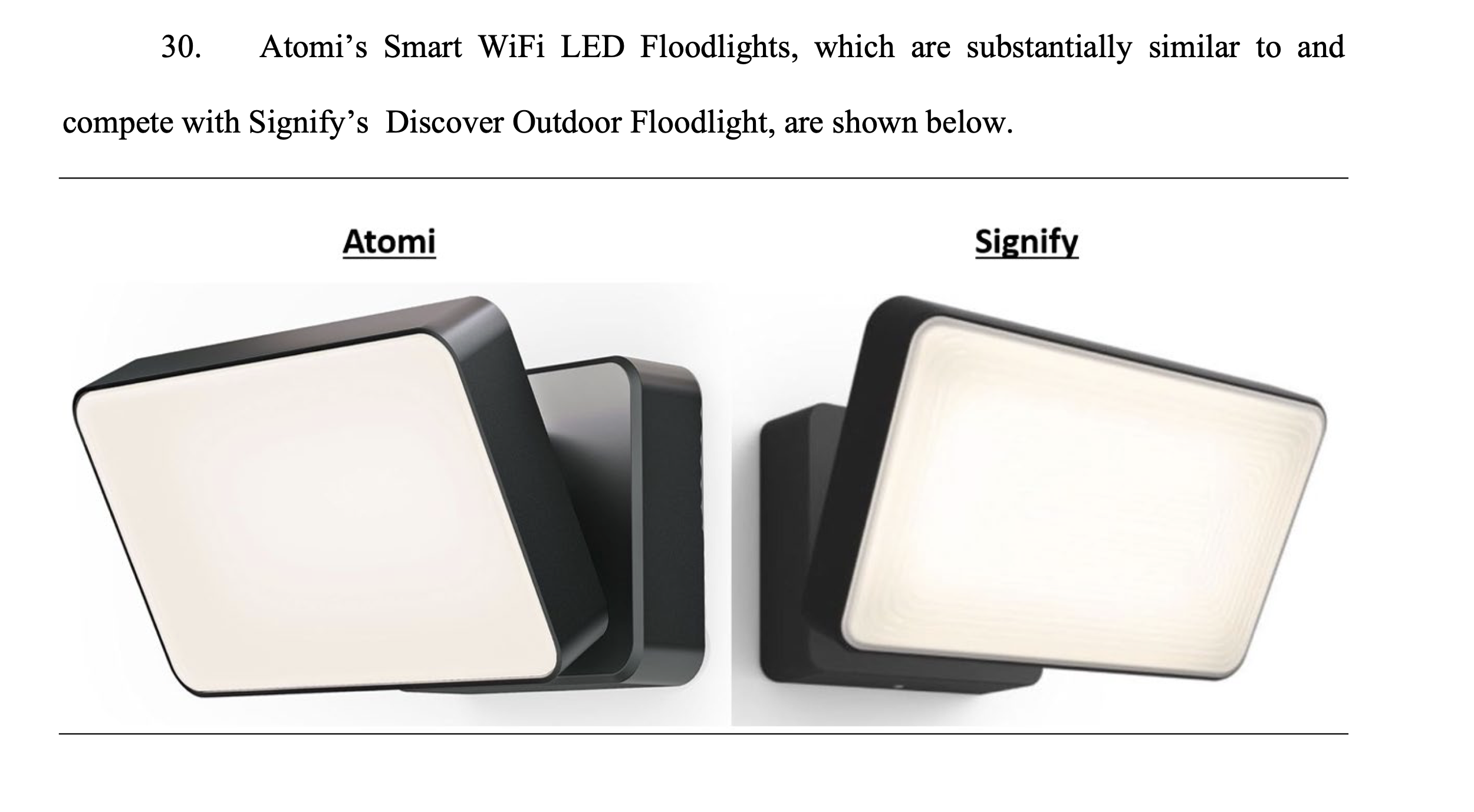 Atomi’s Smart WiFi LED Floodlights, which are substantially similar to and compete with Signify’s Discover Outdoor Floodlight, are shown below.