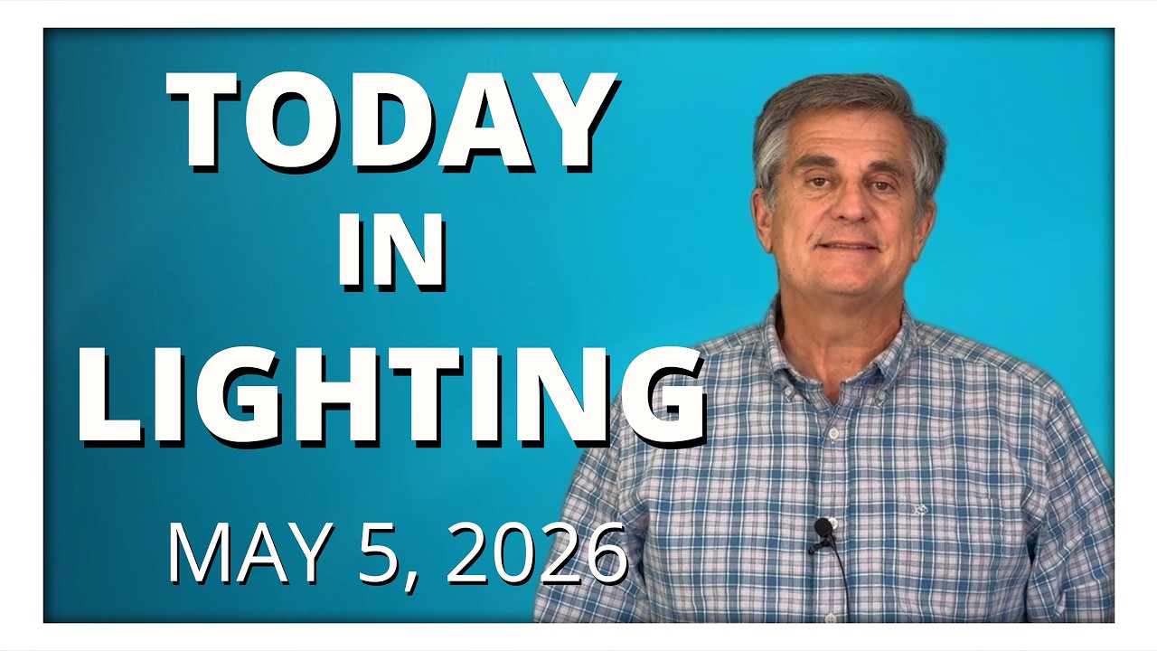 today in lighting May 5 2026