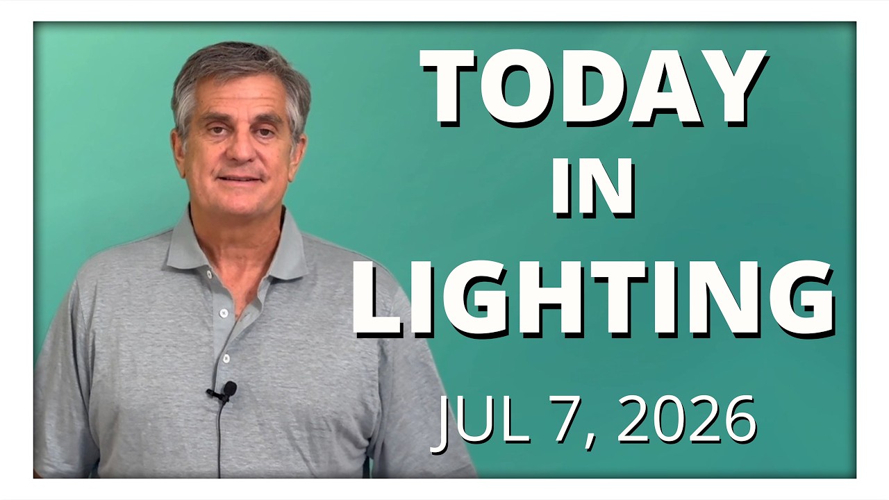 today in lighting July 7 2026