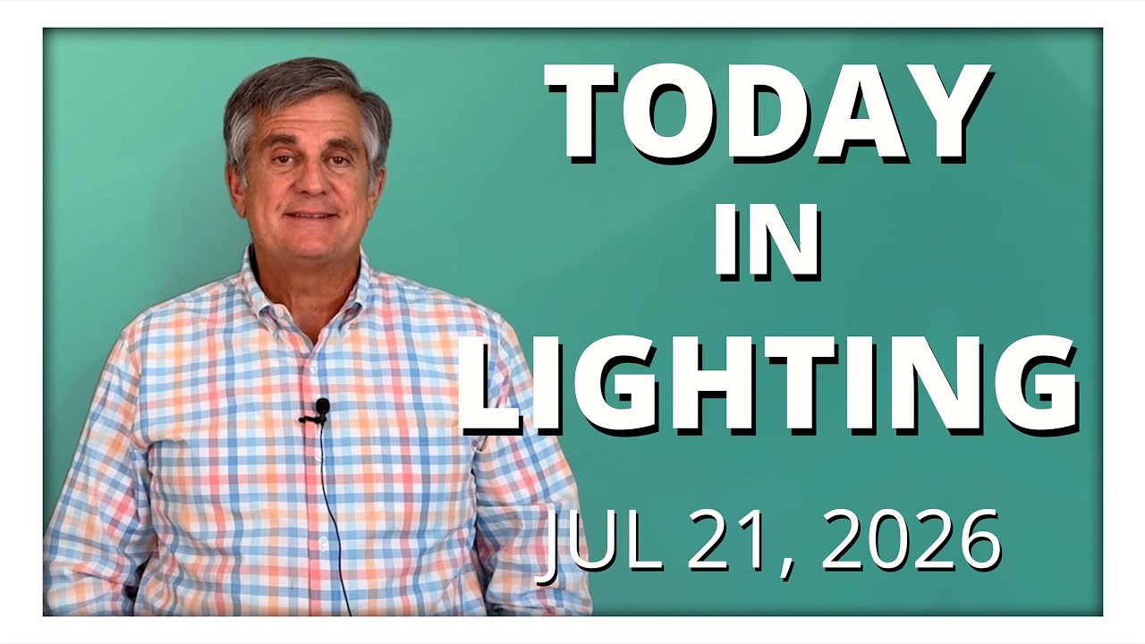 today in lighting July 21 2026